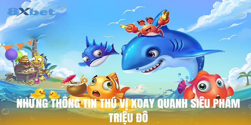 Những thông tin thú vị xoay quanh siêu phẩm triệu đô