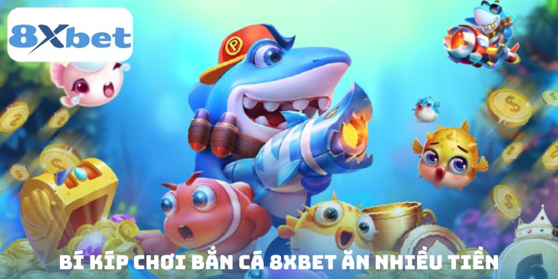 Nắm chắc một số tips bắn cá ăn nhiều thưởng